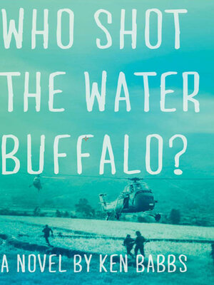 cover image of Who Shot the Water Buffalo?